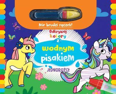 ODKRYWAJ KOLORY Z WODNYM PISAKIEM. JEDNOROŻCE
