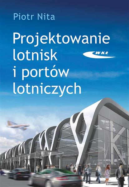 Projektowanie lotnisk i portów lotniczych.