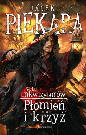 Świat inkwizytorów. Tom 2. Płomień i krzyż