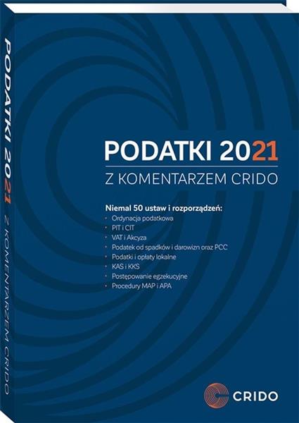 PODATKI 2021 Z KOMENTARZEM CRIDO