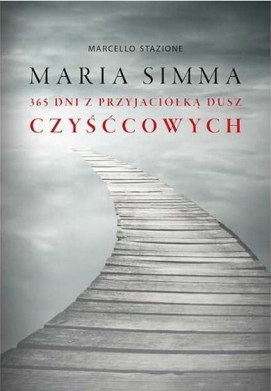 MARIA SIMMA. 365 DNI Z PRZYJACIÓŁKĄ DUSZ CZYŚĆCOWY