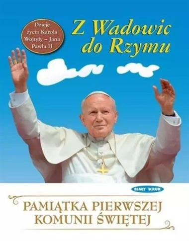 DZIEJE ŻYCIA JANA PAWŁA II