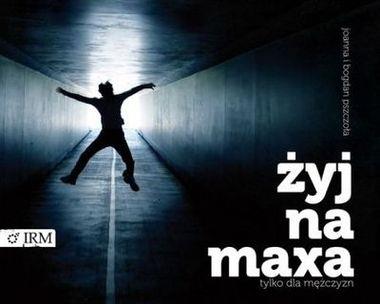 ŻYJ NA MAXA