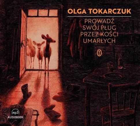 Prowadź swój pług przez kości umarłych. Audiobook