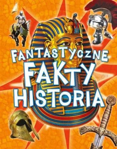Fantastyczne fakty. Historia