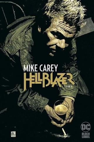 Hellblazer. Mike Carey. Tom 3