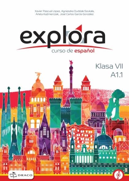 EXPLORA 1. CURSO DE ESPANOL. PODRĘCZNIK KLASA 7 +