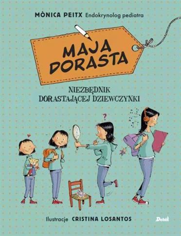 MAJA DORASTA. MAJA DORASTA. NIEZBĘDNIK DORASTAJĄCE