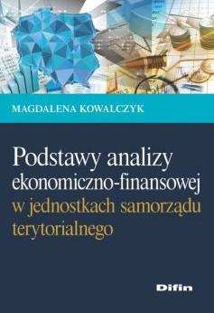 PODSTAWY ANALIZY EKONOMICZNO-FINANSOWEJ W JEDNOSTK