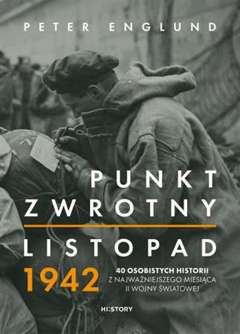 PUNKT ZWROTNY.LISTOPAD 1942.40 OSOBISTYCH HISTORII