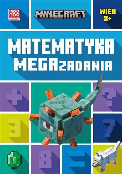 MINECRAFT. MATEMATYKA. MEGAZADANIA. 8+