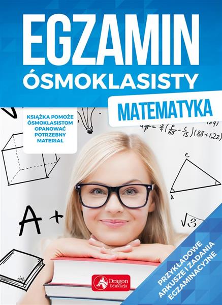 EGZAMIN ÓSMOKLASISTY. MATEMATYKA