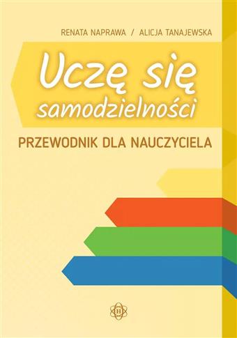 Uczę się samodzielności. Przewodnik dla nauczyciel