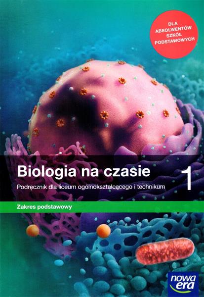 BIOLOGIA NA CZASIE 1. PODRĘCZNIK DLA LICEUM