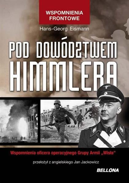 Pod dowództwem Himmlera. Wspomnienia oficera opera