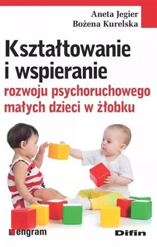 Kształtowanie i wspieranie rozwoju psychoruchowego