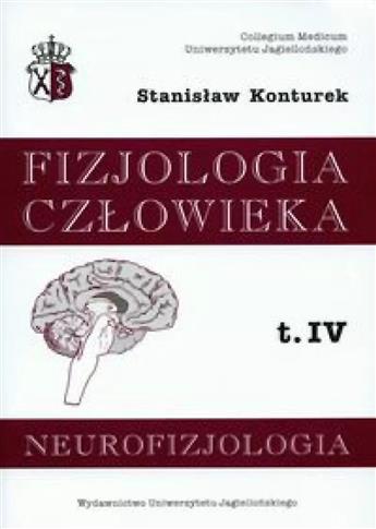 Fizjologia człowieka. Tom 4. Neurofizjologia