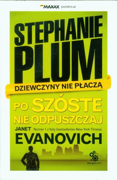 STEPHANIE PLUM. PO SZÓSTE NIE ODPUSZCZAJ