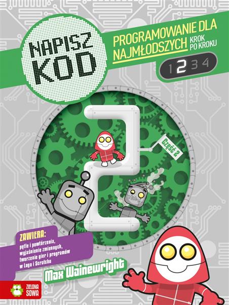 NAPISZ KOD. 2 PROGRAMOWANIE DLA NAJMŁODSZYCH