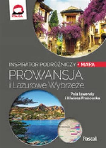 Prowansja i Lazurowe Wybrzeże. Inspirator podróżni