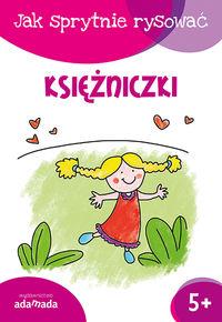 JAK SPRYTNIE RYSOWAĆ. KSIĘŻNICZKI