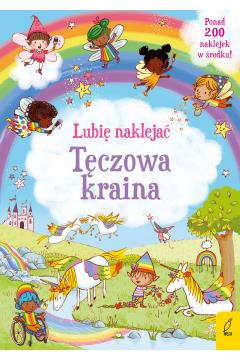 LUBIĘ NAKLEJAĆ. TĘCZOWA KRAINA