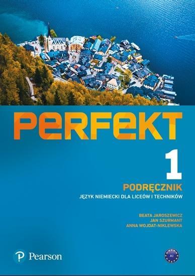 PERFEKT 1. JĘZYK NIEMIECKI DLA LICEÓW I TECHNIKÓW