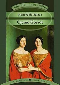 Ojciec Goriot. Seria: Arcydzieła literatury świato