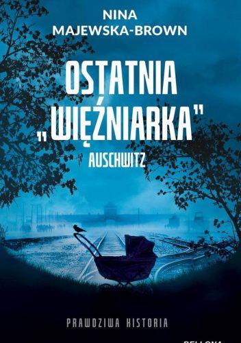 Ostatnia więźniarka Auschwitz wyd.kieszonkowe