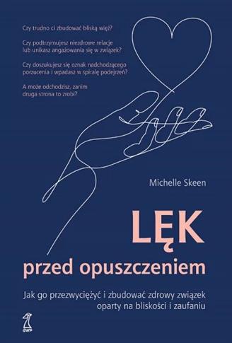 Lęk przed opuszczeniem. Jak go przezwyciężyć i zbu
