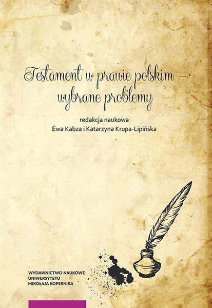 TESTAMENT W PRAWIE POLSKIM WYBRANE PROBLEMY