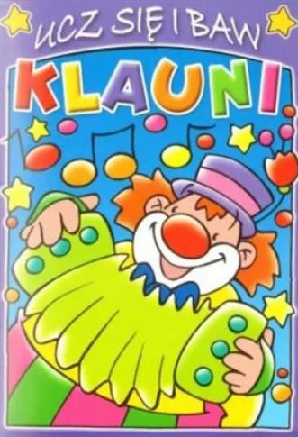KLAUNI. UCZ SIĘ I BAW. ZESZYT FIOLETOWY