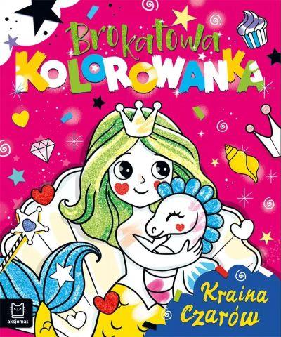 BROKATOWA KOLOROWANKA. KRAINA CZARÓW