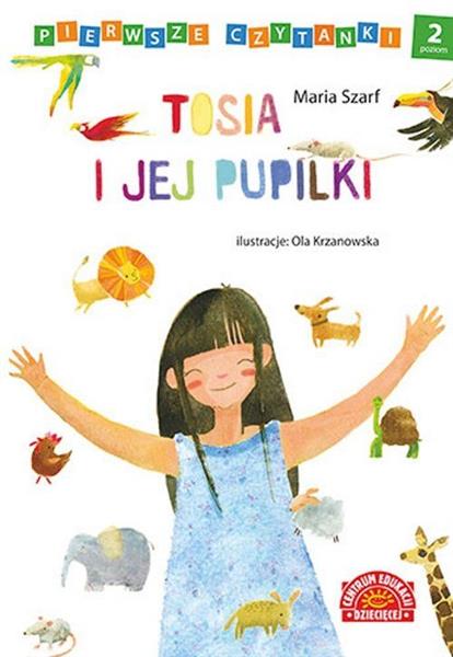 PIERWSZE CZYTANKI. TOSIA I JEJ PUPILKI. POZIOM 2