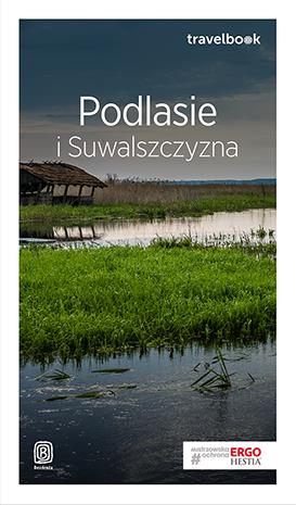 TRAVELBOOK. PODLASIE I SUWALSZCZYZNA