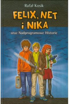 Felix, Net i Nika oraz Nadprogramowe Historie