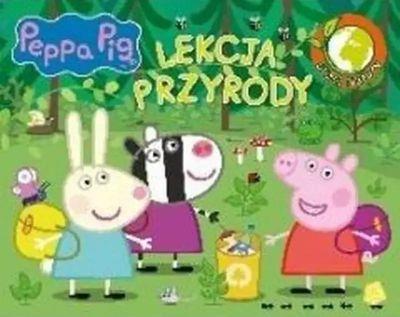 PEPPA PIG. BLIŻEJ NATURY. LEKCJA PRZYRODY