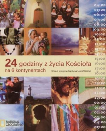 24 godziny z życia Kościoła na 6 kontynentach