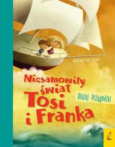 Niesamowity świat Tosi i Franka