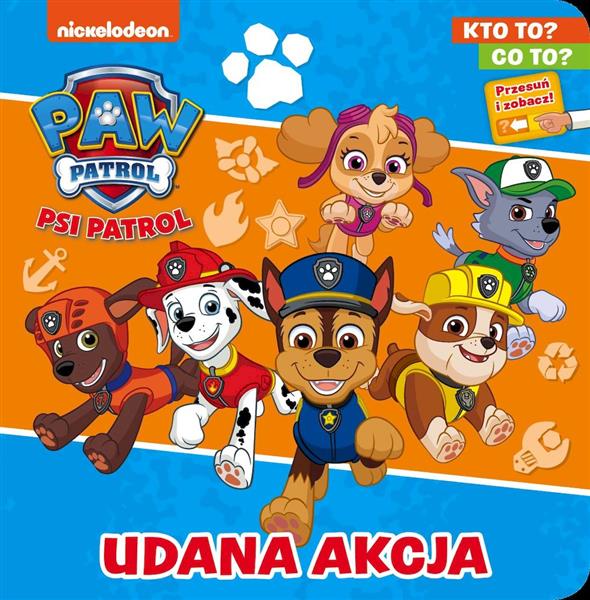 PSI PATROL. KTO TO? CO TO? CZĘŚĆ 2, UDANA AKCJA