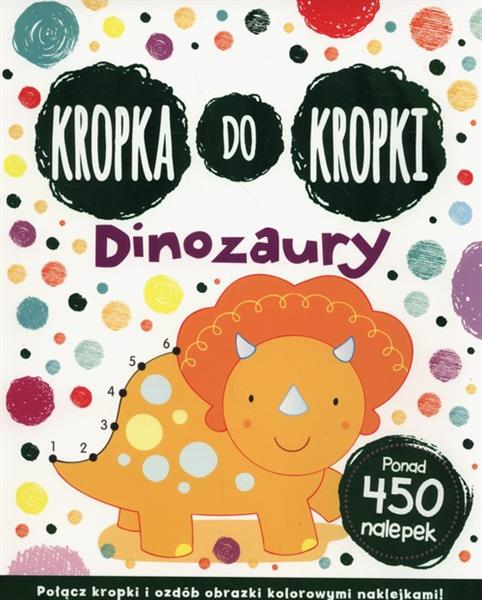 KROPKA DO KROPKI. DINOZAURY