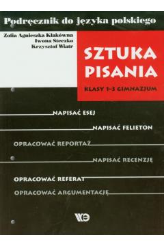 Sztuka pisania. Klasy 1-3 gimnazjum. Podręcznik do