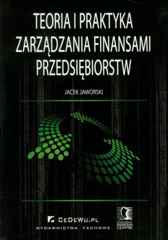 Teoria i praktyka zarządzania finansami przedsiębi