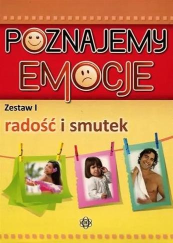 Poznajemy emocje. Zestaw 1. Radość i smutek