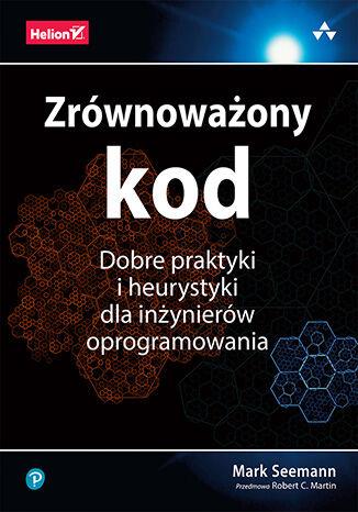 ZRÓWNOWAŻONY KOD. DOBRE PRAKTYKI I HEURYSTYKI