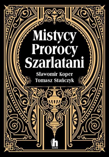 Mistycy, prorocy, szarlatani