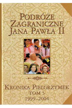 Podróże Zagraniczne Jana Pawła Ii. Kronika