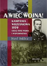 A WIĘC WOJNA KAMPANIA WRZEŚNIOWA 1939...