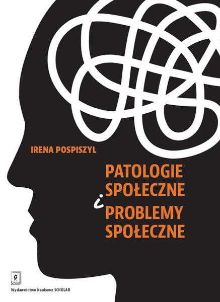 PATOLOGIE SPOŁECZNE I PROBLEMY SPOŁECZNE