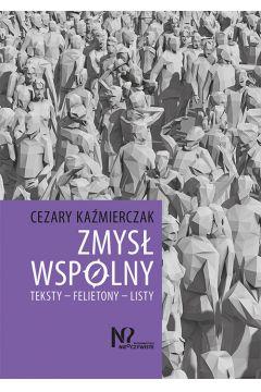 ZMYSŁ WSPÓLNY TEKSTY FELIETONY LISTY